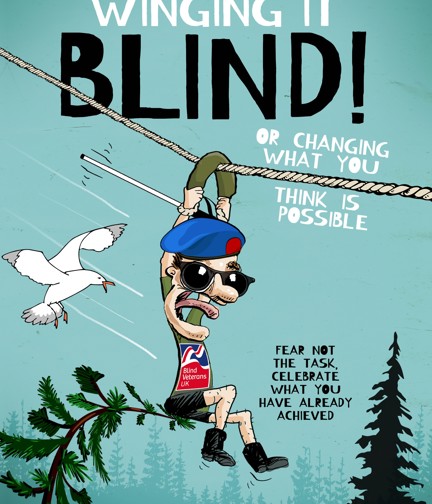 Front cover of Winging It Blind, featuring a cartoon man abseiling in a Blind Veterans UK T-shirt. Text reads: Winging It Blind, or changing what you think is possible, fear not the task, celebrate what you have already achieved.